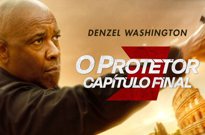  FILME – O PROTETOR: CAPÍTULO FINAL