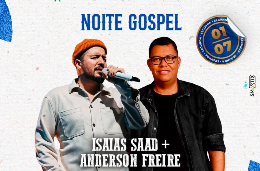  Isaias Saad e Anderson Freire são as atrações na Noite Gospel da Expomontes